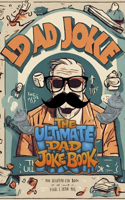 Ultimate Dad Joke Book