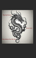 Martial Science roots into Taikyokuken Ken Sho-Ryu