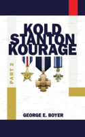 Kold Stanton Kourage: Part 2