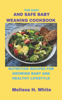 Easy and Safe Baby Weaning Cookbook