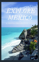 Explore Mexico