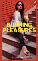 Burning Pleasures