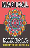 Magical Mandala Color By Number For Kids
