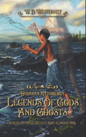 Legends Of Gods And Ghosts: new illustrated with classic illustrations