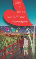 When a Woman Loves a Woman: A Coloring Book for Lovers(Coloring Books for Lovers)