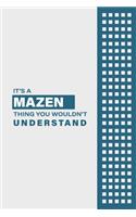 It's a Mazen Thing You Wouldn't Understand