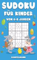 Sudoku für Kinder von 6-8 Jahren: 200 Sudokus für Kinder Osterausgabe - Mit Anleitungen, Profi-Tipps & Lösungen - Großdruck