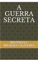 A Guerra Secreta