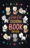 Cute Cat Coloring Book For Kids: Kitten Animal Coloring book for girls, Boys and kids ages 4-8, 8-12