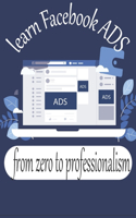 Learn Facebook ADS from zero professionalism