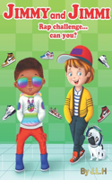 Jimmy and Jimmi, Rap Challenge