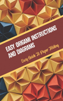 Easy Origami Instructions And Diagrams: Easy Guide To Paper Folding