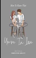 How to know that you're in love