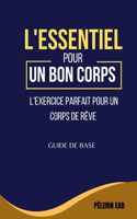 L'essentiel pour un bon corps