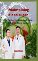 Maintaining Blood Sugar