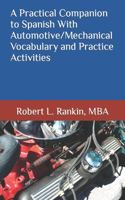 Practical Companion to Spanish With Automotive/Mechanical Vocabulary and Practice Activities