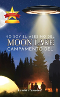 No Soy El Asesino Del Campamento Del Moon Lake