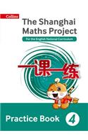 Shanghai Maths - The Shanghai Maths Project Practice Book Year 4: For the English National Curriculum