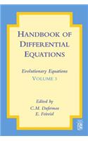 Handbook of Differential Equations: Evolutionary Equations: Evolutionary Equations(3 Handbook of Differential Equations: Evolutionary Equations)