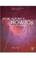 Adobe Acrobat 9 How-Tos: 125 Essential Techniques