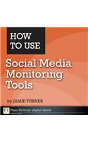 How to Use Social Media Monitoring Tools