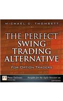 Perfect Swing Trading Alternative for Option Traders, The