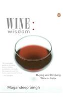 Wine Wisdom: Buying and Drinking Wine in India