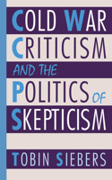 Cold War Criticism and the Politics of Skepticism