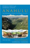 Anahulu: The Anthropology of History in the Kingdom of Hawaii, Volume 1