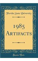 1985 Artifacts (Classic Reprint)