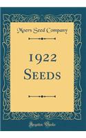 1922 Seeds (Classic Reprint)