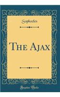 The Ajax (Classic Reprint)