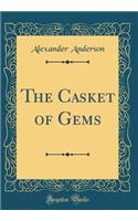 The Casket of Gems (Classic Reprint)
