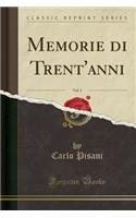 Memorie Di Trent'anni, Vol. 1 (Classic Reprint)