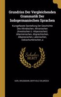 Grundriss Der Vergleichenden Grammatik Der Indogermanischen Sprachen