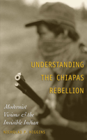 Understanding the Chiapas Rebellion