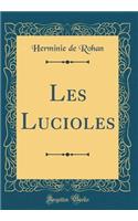 Les Lucioles (Classic Reprint)