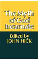 The Myth of God Incarnate: (English)