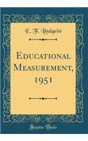 Educational Measurement, 1951 (Classic Reprint)