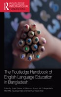 Routledge Handbook of English Language Education in Bangladesh