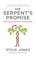 The Serpent's Promise: The Bible Retold as Science