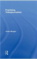 Practising Videojournalism