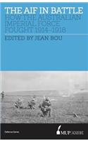 The AIF in Battle: How the Australian Imperial Force Fought, 1914-1918