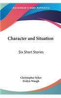 Character and Situation