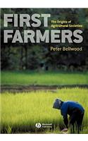 First Farmers - The Origins of Agricultural Societies