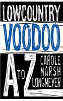 Lowcountry Voodoo A to Z