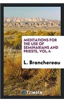 MEDITATIONS FOR THE USE OF SEMINARIANS A