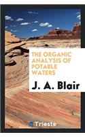 THE ORGANIC ANALYSIS OF POTABLE WATERS