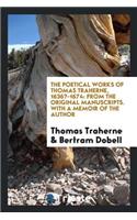 The Poetical Works of Thomas Traherne, 1636?-1674