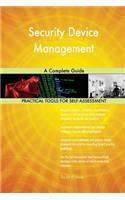 Security Device Management A Complete Guide